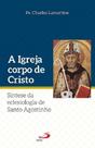 A Igreja Corpo De Cristo - LC A Igreja Corpo De Cristo - LC