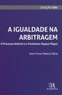 A igualdade na arbitragem: o processo arbitral e o fenômeno repeat player - ALMEDINA BRASIL