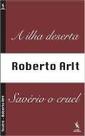 A Ilha Deserta / Saverio o Cruel
