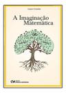 A Imaginação Matemática