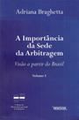 A Importância da Sede da Arbitragem Volume I A Importância da Sede da Arbitragem Volume I
