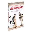 A Incrível Arte de Desapegar