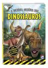 A Incrível História Dos Dinossauros