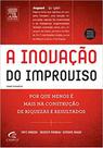 A Inovação do Improviso A Inovação do Improviso