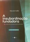 A Insubordinação Fundadora - Insular