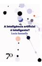 A inteligência artificial é inteligente A inteligência artificial é inteligente