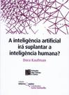 A Inteligência Artificial Irá Suplantar A Inteligência Humana - Estação das Letras e Cores A Inteligência Artificial Irá Suplantar A Inteligência Humana - Estação das Letras e Cores
