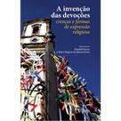 A invenção das devoções A invenção das devoções