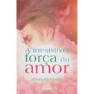 A Irresistível Força do Amor - O CLARIM