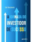 A jornada do investidor de sucesso