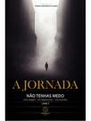 A jornada - vol. 2 - ANGELUS EDITORA A jornada - vol. 2 - ANGELUS EDITORA