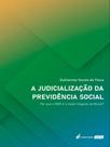 A judicialização da previdência social - 2023 - LUMEN JURIS