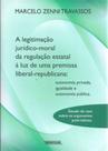 A legitimação jurídico-moral da regulação estatal à luz de uma premissa liberal-republicana: autonomia privada, igualdade e autonomia pública