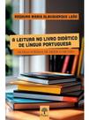 A leitura no livro didático de língua portuguesa A leitura no livro didático de língua portuguesa
