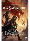 A lenda de drizzt vol. 14 servo do fragmento