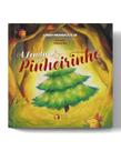 A Lenda do Pinheirinho Editora João e Maria Livro de História Infantil