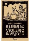 a Lenda Do Violeiro Invejoso