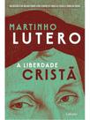 A liberdade cristã A liberdade cristã