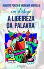 A ligeireza da palavra