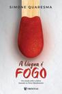 A Língua é Fogo - Editora Trinitas