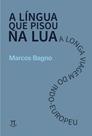 A Língua Que Pisou Na Lua: A Longa Viagem Do Indo-Europeu