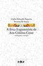A lírica fragmentária de Ana Cristina Cesar: autobiografismo e montagem - EDUC - PUC