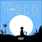 A lua dentro do coco A lua dentro do coco
