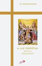 A luz perpétua - PAULUS A luz perpétua - PAULUS