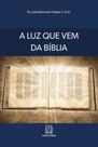 A luz que vem da Bíblia - SANTUARIO
