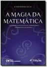 A Magia da Matemática - Atividades Investigativas, Curiosidades e Histórias da Matemática - 4a. Ediç