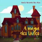 A magia dos livros A magia dos livros