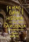 A Mais Breve História da Democracia A Mais Breve História da Democracia
