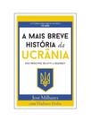 A mais breve história da ucrânia