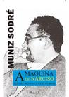 A máquina de narciso: televisão, indivíduo e poder no brasil