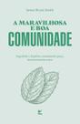A maravilhosa e boa comunidade - VIDA A maravilhosa e boa comunidade - VIDA