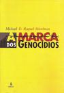 A marca dos genocídios
