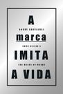 A MARCA IMITA A VIDA: Como deixar a sua marca no mundo - Estação das Letras e Cores A MARCA IMITA A VIDA: Como deixar a sua marca no mundo - Estação das Letras e Cores