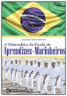 A matemática da escola de aprendizes-marinheiros - CIENCIA MODERNA