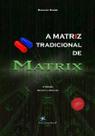 A Matriz Tradicional de Matrix
