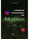 A matriz tradicional de matrix - PRO-CONSCIENCIA