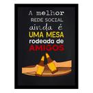 "A Melhor rede social ainda é uma mesa."Quadro Bar Boteco