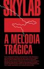 A Melodia Trágica