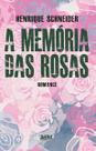 A memória das rosas A memória das rosas