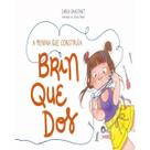 A menina que construía brinquedos - Editora do Autor A menina que construía brinquedos - Editora do Autor