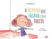 A menina que falava com a parede A menina que falava com a parede
