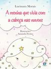 A menina que vivia com a cabeça nas nuvens