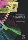 A mente musical em uma perspectiva interdisciplinar - UNB A mente musical em uma perspectiva interdisciplinar - UNB