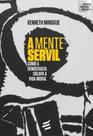 A Mente Servil