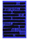 A metáfora de todas as letras