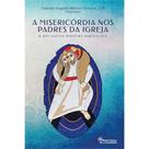 A misericordia nos padres da igreja